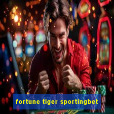 fortune tiger sportingbet